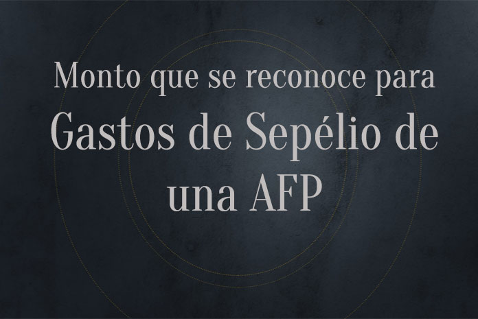 Gastos de Sepelio de AFP